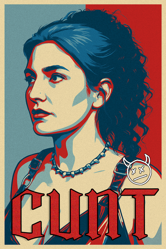 CUNT Campaign Poster